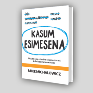 Kasum esimesena – Mike Michalowicz
