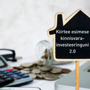 Kiirtee esimese kinnisvarainvesteeringuni 2.0